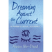 Dreaming Against the Current: A Rabbi's Soul Journey
