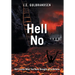 Hell No: Not Quite What You Have Been Told