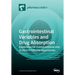Gastrointestinal Variables and Drug Absorption: Experimental, Computational and In Vitro Predictive Approaches