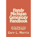 Handy Michigan Genealogy Handbook: All You Need to Find Genealogy Resources for Michigan FAST!