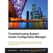 Troubleshooting System Center Configuration Manager