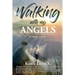 Walking With My Angels: A True Story