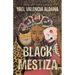 Black Mestiza: Poems