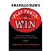 Amarillo Slim's Play Poker to Win: Million Dollar Strategies from the Legendary World Series of Poker Winner