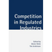 Competition in Regulated Industries