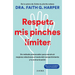 Respeta MIS Pinches Límites: Un Método Provocador Para Construir Mejores Relaciones... / Unfuck Your Boundaries