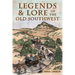 Legends & Lore of the Old Southwest