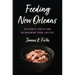 Feeding New Orleans: Celebrity Chefs and Reimagining Food Justice