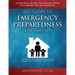 The 7 Steps to Emergency Preparedness for Families: A Practical and Easy-To-Follow Guide to Prepare for any Disaster