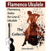 Flamenco Ukulele: The Collection