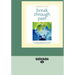 Break Through Pain: A Step-By-Step Mindfulness Meditation Program for Transforming Chronic and Acute Pain (Easyread Large Edition)