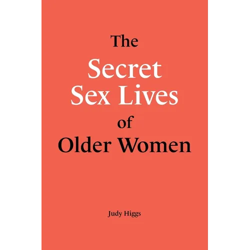 The Secret Sex Lives of Older Women