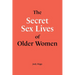 The Secret Sex Lives of Older Women