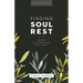 Finding Soul Rest: 40 Days of Connecting with Christ: A Devotional
