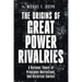 The Origins of Great Power Rivalries: A Rational Theory of Principled Motivations, and Historical Context