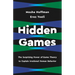 Hidden Games: The Surprising Power of Game Theory to Explain Irrational Human Behavior