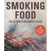 Smoking Food: The Ultimate Beginner's Guide