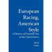 European Racing, American Style: A History of Formula One in the United States