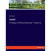 Capital: A Critique of Political Economy - Volume 1