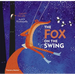 The Fox on the Swing