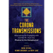 The Corona Transmissions: Alternatives for Engaging with Covid-19--From the Physical to the Metaphysical