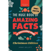 The Huge Book of Amazing Facts and Interesting Stuff Christmas Edition: 700+ Festive Facts & Christmas Trivia