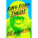 King Kong Theory