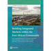 Building Integrated Markets Within the East African Community: Eac Opportunities in Public-Private Partnership Approaches to the Region's Infrastructu