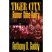 Tiger City: Rumor Gone Awry