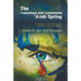 The Calamitous and Lamentable 'Arab Spring: An Analysis of the Hypocrisy and Illiteracy of an Arab Muslim