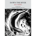 Down the River