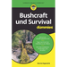 Bushcraft und Survival für Dummies
