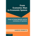 From Economic Man to Economic System: Essays on Human Behavior and the Institutions of Capitalism