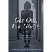 Get Out, You Ghosts: Stories from the Workshops Volume II