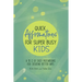 Quick Affirmations for Super Busy Kids: A to Z of Easy Motivations for Creating Better Days
