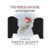 The Porcelain Rose: and The Hidden Truths
