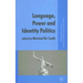 Language, Power and Identity Politics