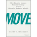 Move: How Decisive Leaders Execute Strategy Despite Obstacles, Setbacks, and Stalls