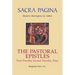 Sacra Pagina: The Pastoral Epistles: First Timothy, Second Timothy and Titus