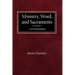 Ministry, Word, and Sacraments An Enchiridion