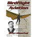 Birdflight as the Basis of Aviation: A Contribution Towards a System of Aviation
