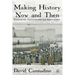 Making History Now and Then: Discoveries, Controversies and Explorations