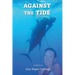 Against the Tide