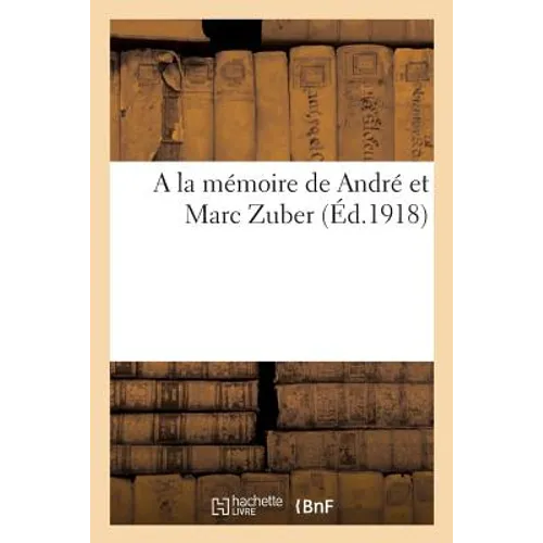 a la Mémoire de André Et Marc Zuber