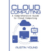 Cloud Computing: A Comprehensive Guide to Cloud Computing