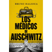 Los Médicos de Auschwitz / The Doctors of Auschwitz
