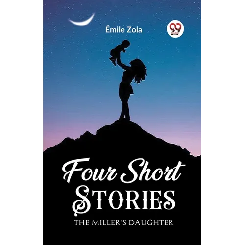 Four Short Stories THE MILLER'S DAUGHTER