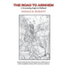 The Road to Arnhem: The Road to Arnhem is the second volume in the series 'Donald R. Burgett a Screaming Eagle'