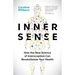 Inner Sense: How the New Science of Interoception Can Revolutionize Your Health