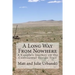 A Long Way From Nowhere: A Couple's Journey on the Continental Divide Trail